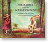 Mr. Rabbit and the Lovely Present